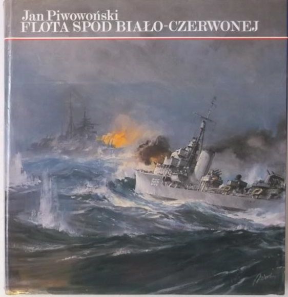 Piwowoński Jan - Flota spod biało-czerwonej