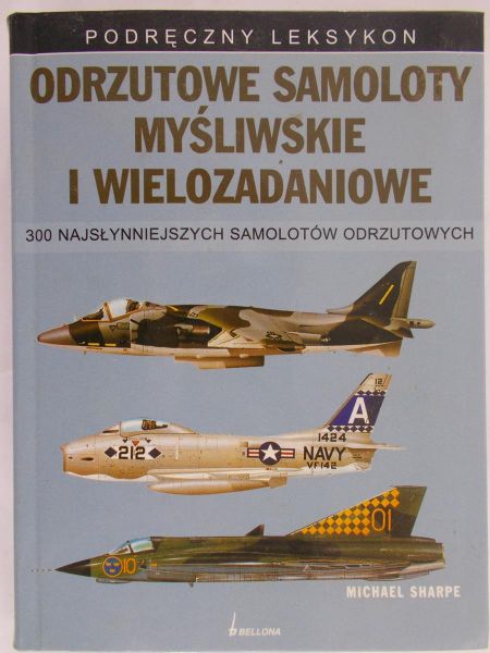 Sharpe Michael - Odrzutowe samoloty myśliwskie i wielozadaniowe
