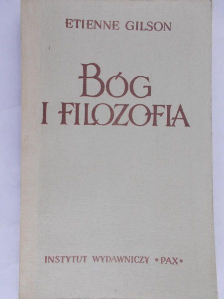 Gilson Etienne - Bóg i filozofia