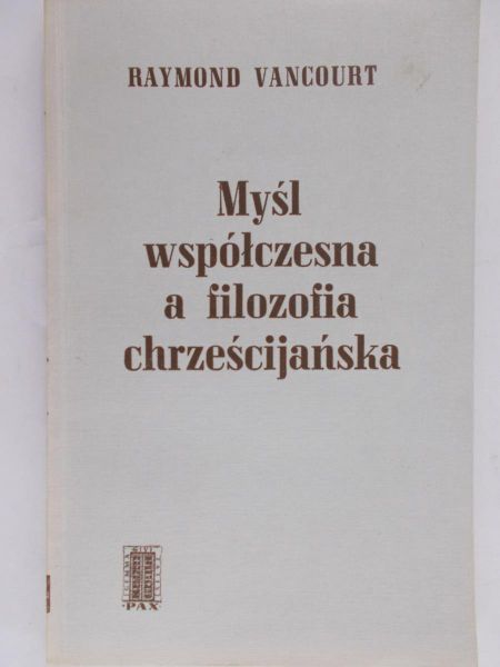 Vancourt Raymond - Myśl współczesna a filozofia chrześcijańska
