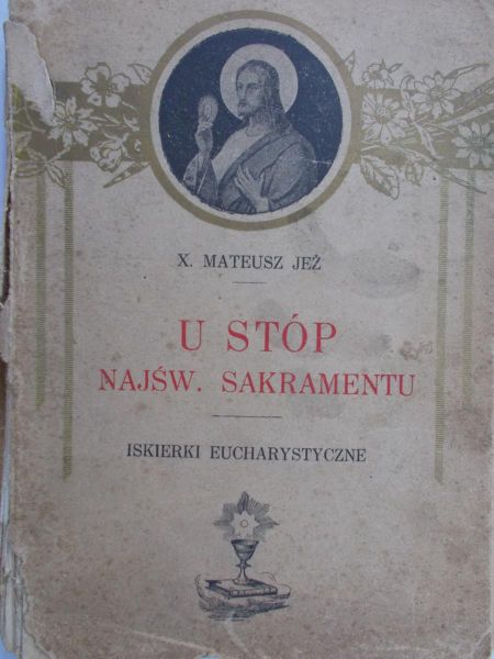 Jeż Mateusz - U stóp najświętszego sakramentu, 1933 r.