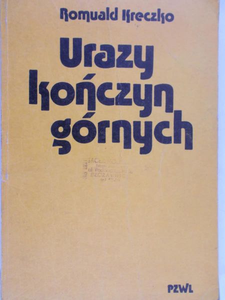 Kreczko Romuald - Urazy kończyn górnych