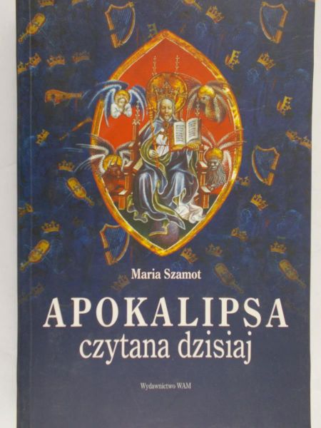 Szamot Maria - Apokalipsa czytana dzisiaj