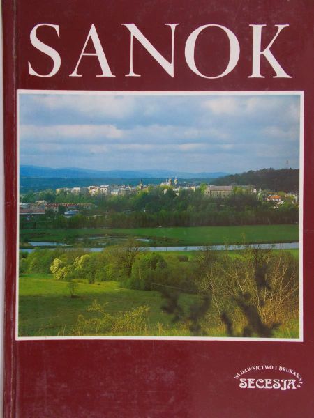 Kiryka Feliks - Sanok. Dzieje miasta