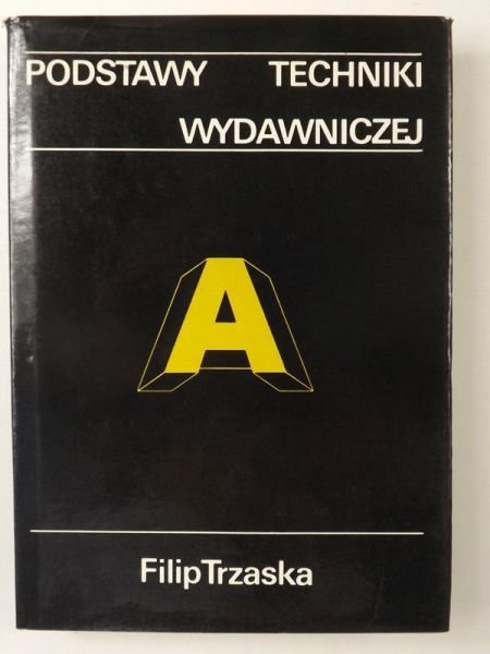 Trzaska Filip - Podstawy techniki wydawniczej