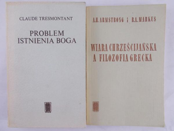 Armstrong/Tresmontant - Wiara chrześcijańska a filozofia grecka /Problem istnienia Boga