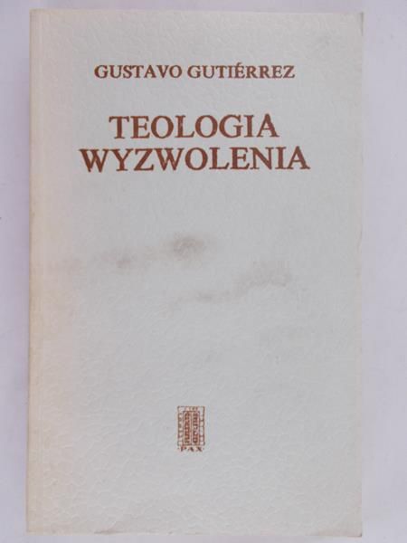Gutierrez Gustavo - Teologia wyzwolenia