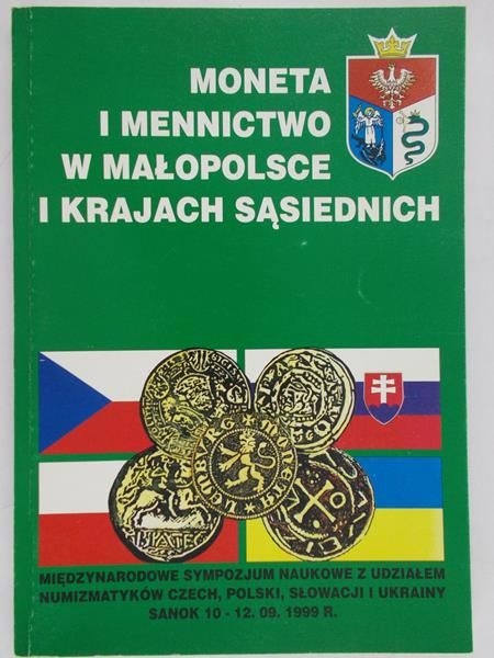 Moneta i mennictwo w małopolsce i krajach sąsiednich