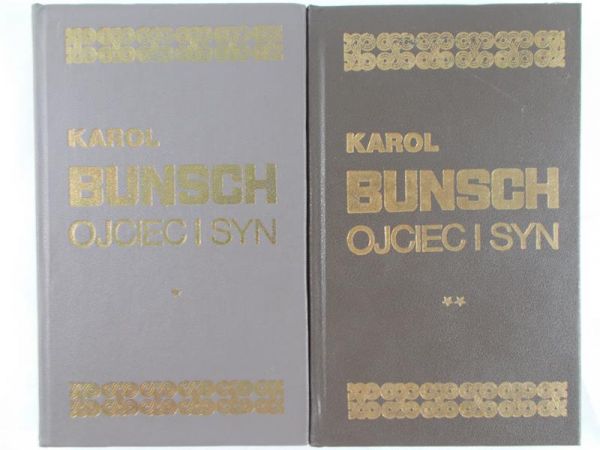 Bunsch Karol - Ojciec i syn, Tom I-II