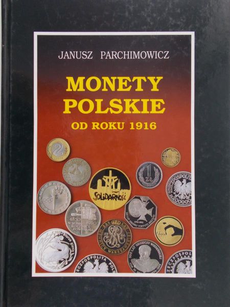Parchimowicz Janusz - Monety polskie od roku 1916