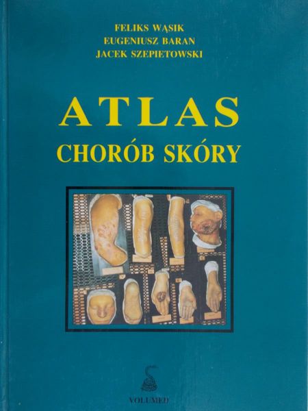 Wąsik Feliks - Atlas chorób skóry