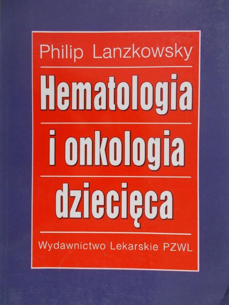 Lanzkowsky Philip - Hematologia i onkologia dziecięca