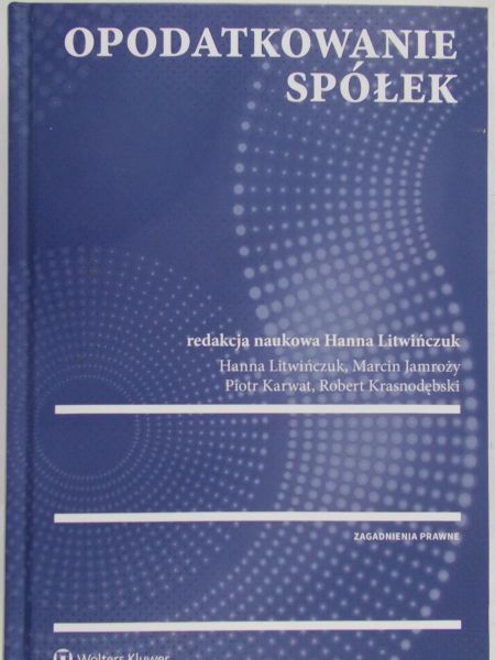 Litwińczuk Hanna (red.) - Opodatkowanie spółek