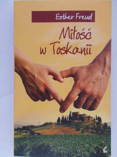 Freud Esther - Miłość w Toskanii