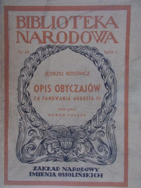 Kitowicz Jędrzej - Opis obyczajów za panowania Augusta III