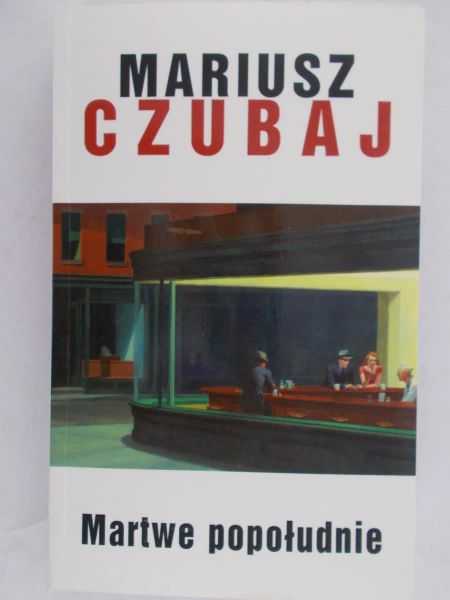 Czubaj Mariusz - Martwe popołudnie