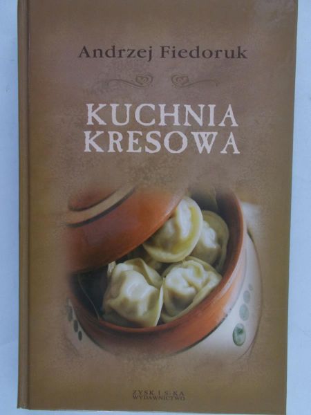Fiedoruk Andrzej - Kuchnia kresowa