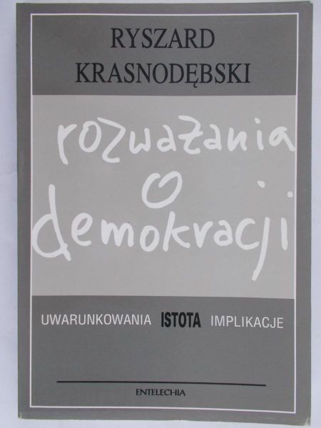 Krasnodębski Ryszard - Rozważania o demokracji
