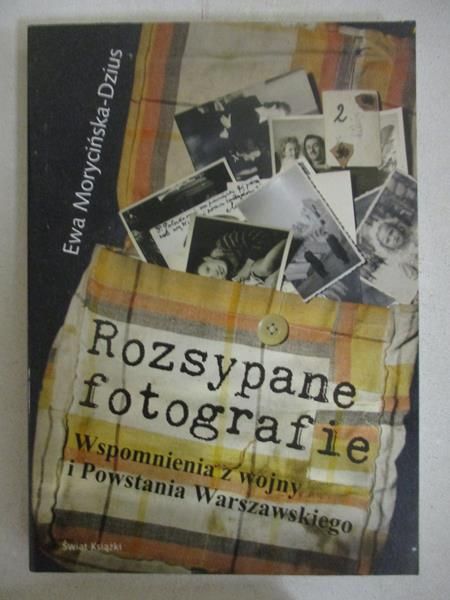 Morycińska - Dzius Ewa - Rozsypane fotografie