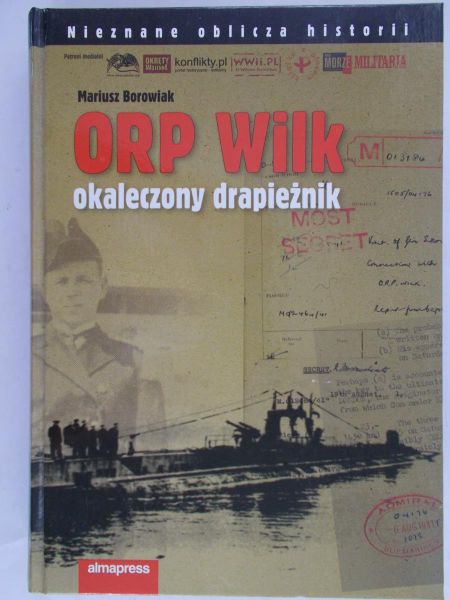 Borowiak Mariusz - ORP Wilk okaleczony drapieżnik