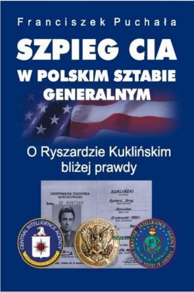 Puchała Franciszek - Szpieg CIA w polskim Sztabie Generalnym