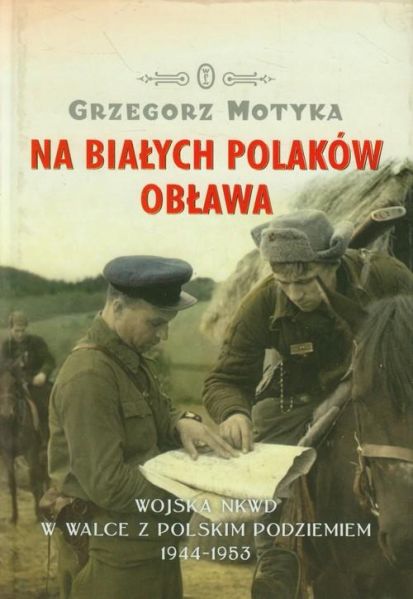 Motyka Grzegorz - Na Białych Polaków Obława