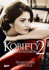 Ducret Diane - Kobiety dyktatorów 2, Nowa