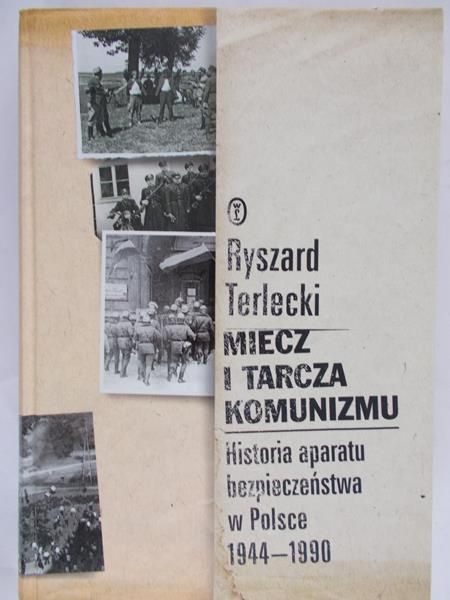 Terlecki Ryszard - Miecz i tarcza komunizmu