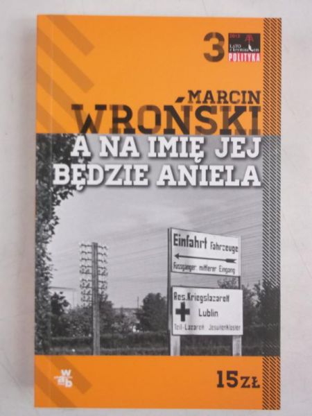Wroński Marcin  - A na imię jej będzie Aniela