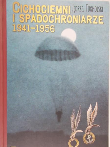 Tucholski Jędrzej  - Cichociemni i spadochroniarze 1941-1956