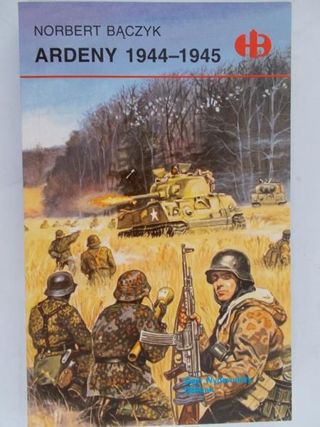 Bączyk Norbert - Ardeny 1944-1945, (Historyczne Bitwy)