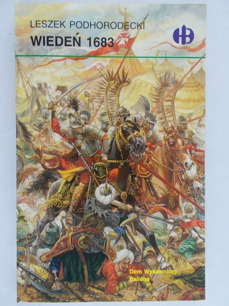 Podhorodecki Leszek - Wiedeń 1683, Historyczne Bitwy