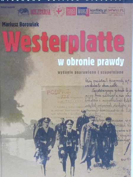Borowiak Mariusz - Westerplatte. W obronie prawdy