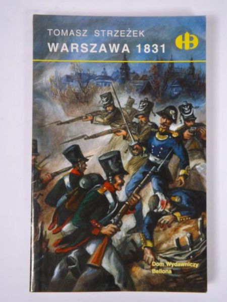 Strzeżek Tomasz - Warszawa 1831, Historyczne Bitwy