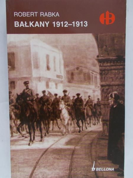 Rabka Robert - Bałkany 1912-1913