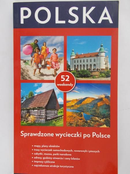 Kędzierska Magdalena(red) - 52 weekendy. Sprawdzone wycieczki po Polsce