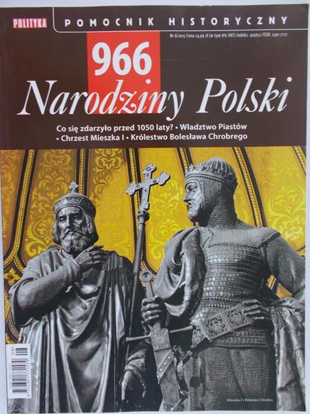 Baczyński Jery (red.) - Pomocnik historyczny Nr 8/2015 . 966 narodziny Polski
