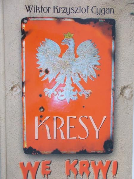 Cygan Wiktor Krzysztof - Kresy we krwi