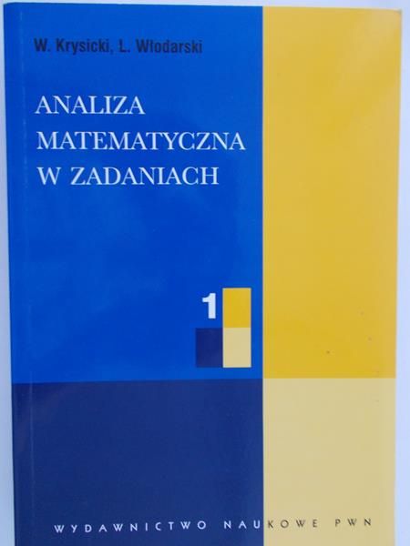 Włodarski L. - Analiza matematyczna w zadaniach, Tom I