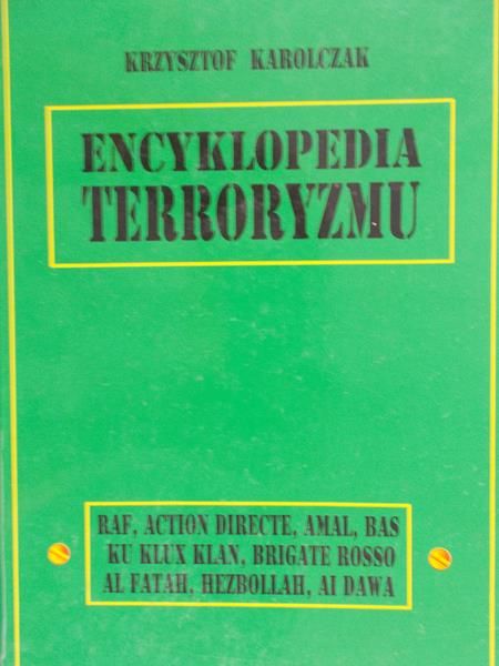Karolczak Krzysztof - Encyklopedia terroryzmu