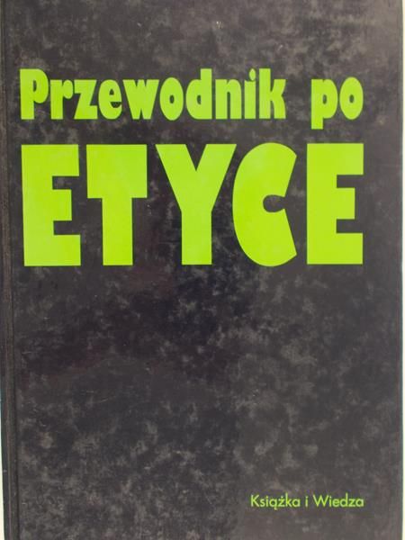 Singer Peter (red.) - Przewodnik po etyce