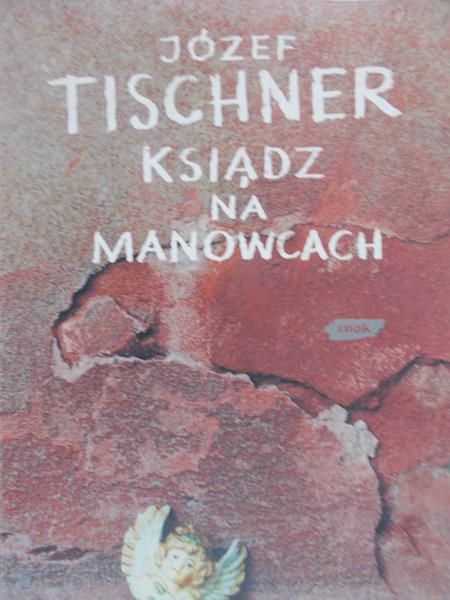 Tischner Józef - Ksiądz na manowcach