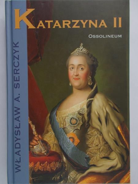 Serczyk Władysław Andrzej - Katarzyna II
