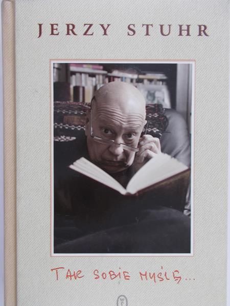 Jerzy Stuhr - Tak sobie myślę…