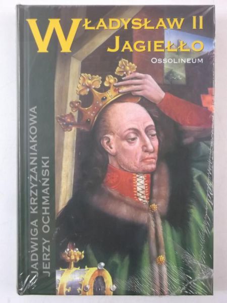 Krzyżaniakowa Jadwiga  -  Władysław II Jagiełło,Nowa