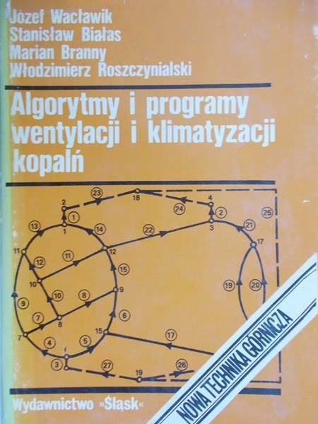 Wacławik Józef - Algorytmy i programy wentylacji i klimatyzacji kopalń