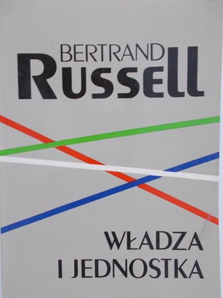 Russell Bertrand - Władza i jednostka