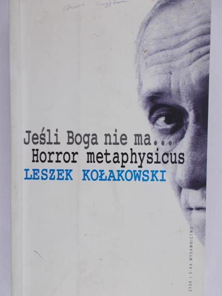 Kołakowski Leszek - Jeśli Boga nie ma. Horror metaphysicus