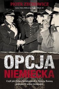 Zychowicz Piotr - Opcja niemiecka