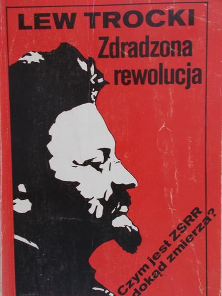 Trocki Lew - Zdradzona rewolucja